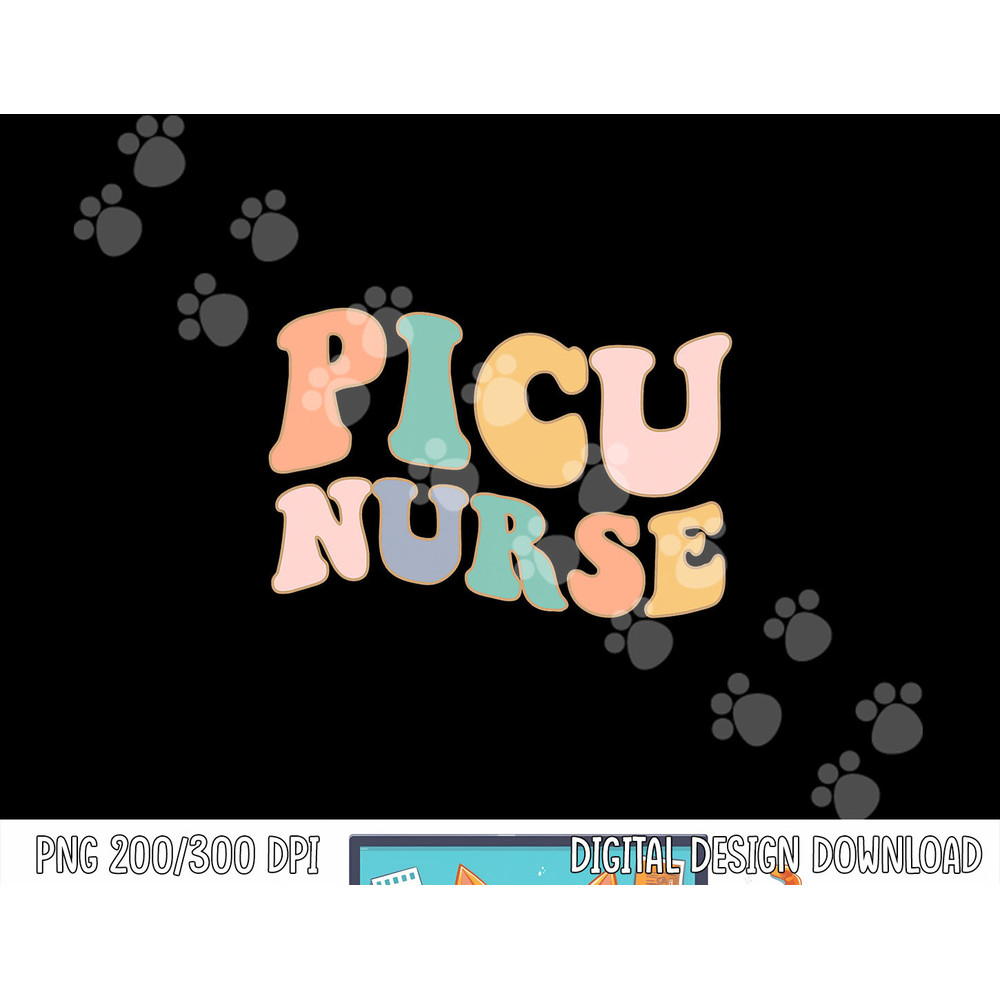 Groovy PICU Nurse Appreciation Pediatric Intensive Care Unit png, sublimation copy.jpg