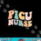 Groovy PICU Nurse Appreciation Pediatric Intensive Care Unit png, sublimation copy.jpg