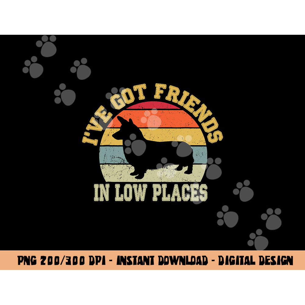 corgi ive got friends in low place dog corgi mom copy.jpg