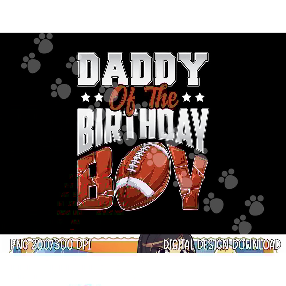 Daddy Football birthday Boy Family Baller b-day Party png, sublimation copy.jpg