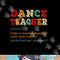 Dance Teacher Like A Normal Teacher Only Way Cooler  png, sublimation copy.jpg