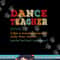 Dance Teacher Like A Normal Teacher Only Way Cooler png, sublimation copy.jpg