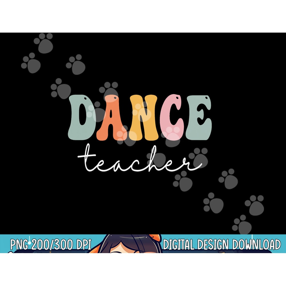 Dance Teacher Retro Groovy Vintage Happy First Day Of School png, sublimation copy.jpg