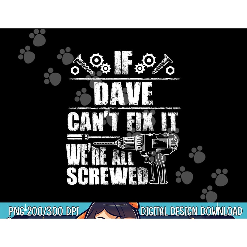 DAVE Gift Name Fix It Funny Birthday Personalized Dad Idea png, sublimation copy.jpg