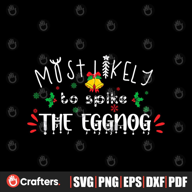 MR-hicrafters-most-likely-to-spike-the-eggnog-family-christmas-svg-christmas-svg-funny-christmas-tee-197202323359.jpeg