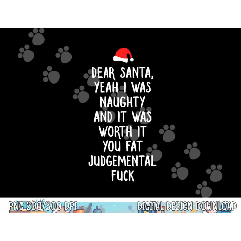 Dear Santa Funny Inappropriate Christmas png, sublimation copy.jpg