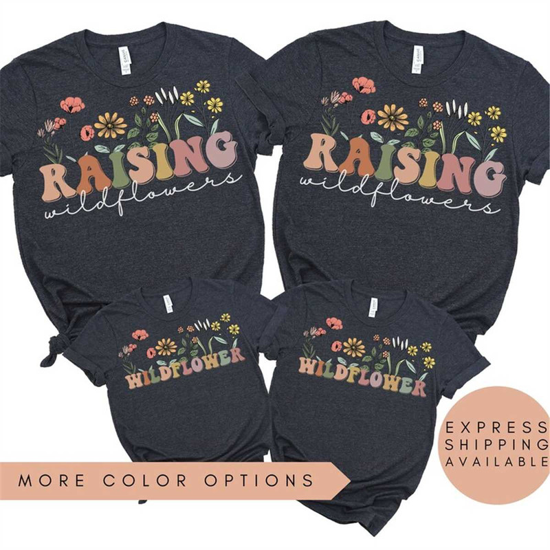 MR-197202323531-raising-wildflowers-and-wildflower-shirts-family-matching-image-1.jpg