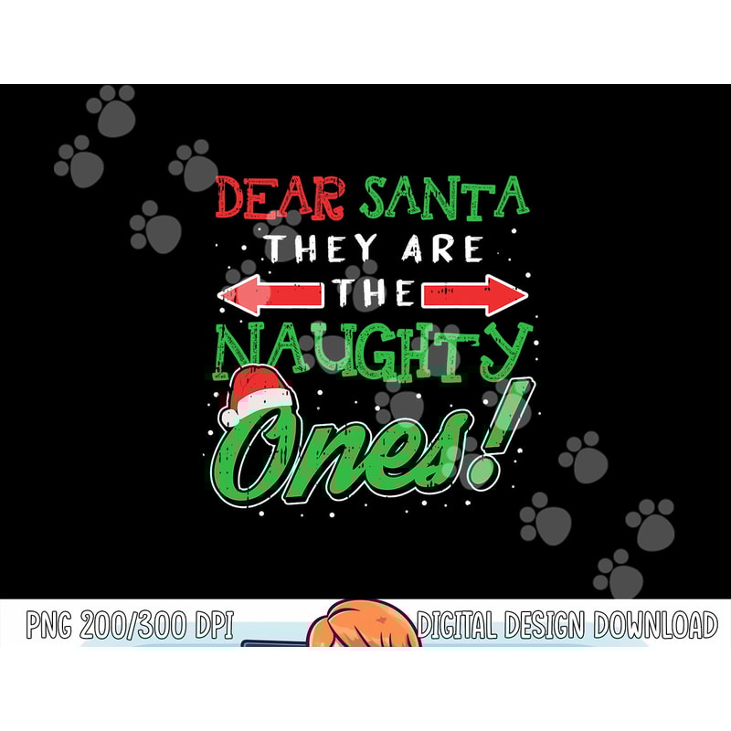 Dear Santa They Are The Naughty Ones Funny Christmas Gifts Short Sleeve png, sublimation copy.jpg