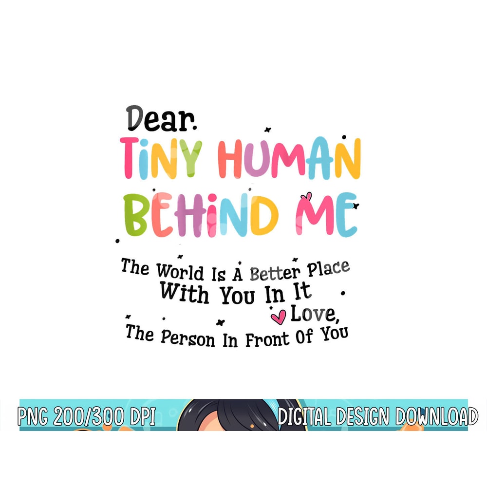 Dear Tiny Humans Behind Me png, sublimation copy.jpg