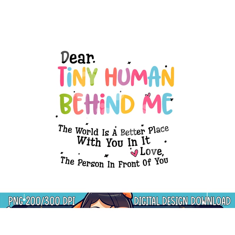Dear Tiny Humans Behind Me png, sublimation copy.jpg