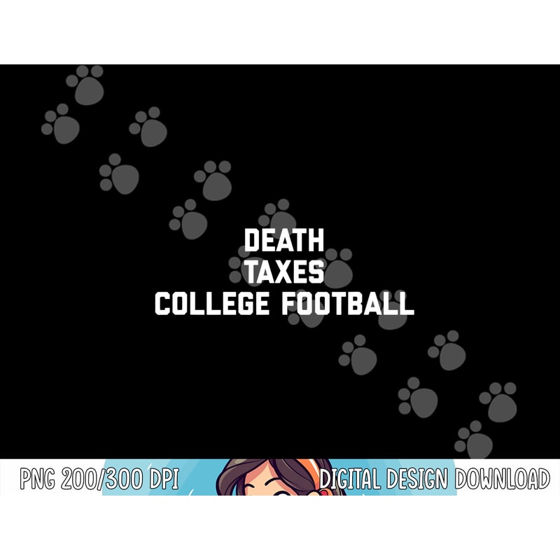 Death Taxes College Football png, sublimation copy.jpg