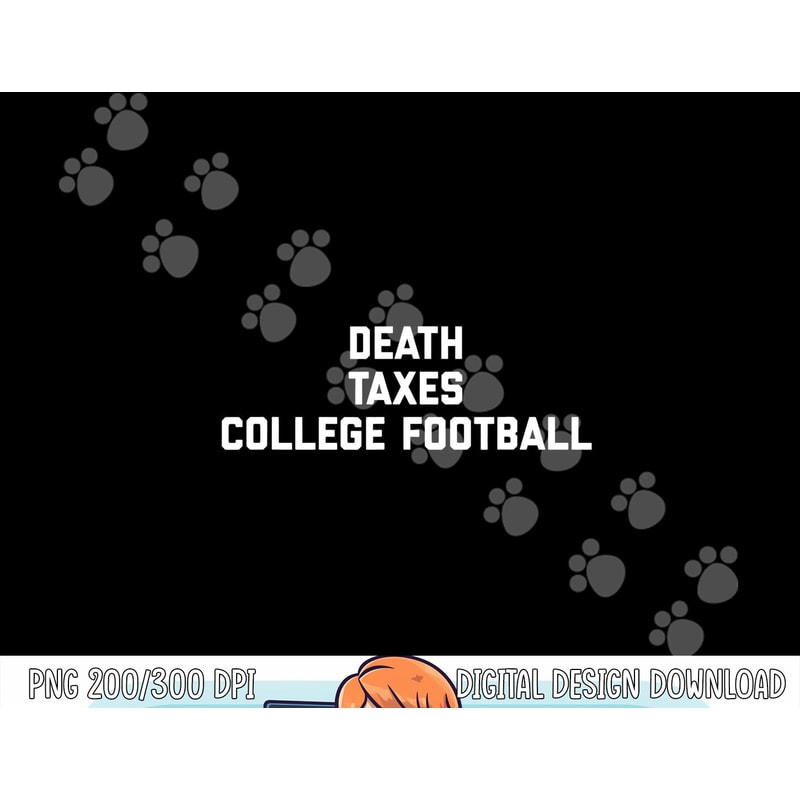 Death Taxes College Football png, sublimation copy.jpg