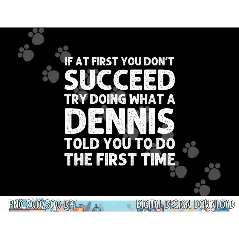 DENNIS Funny Surname Family Tree Birthday Reunion Idea png, sublimation copy.jpg