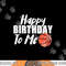 Happy Birthday To Me Funny Kids Basketball png, sublimation copy.jpg