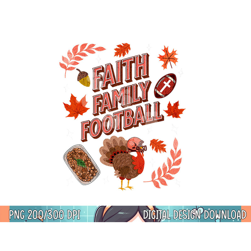 Happy Thanksgiving Football Turkey & Touchdowns Faith Family png, sublimation copy.jpg