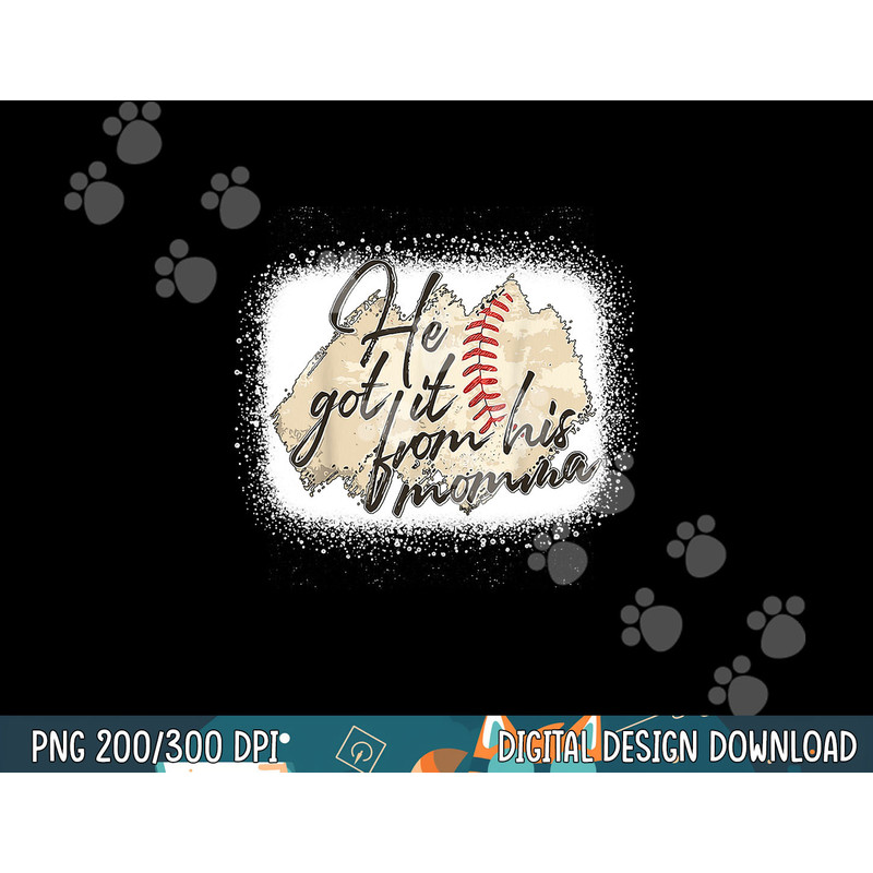 he got it from his momma baseball mama game day copy.jpg