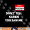 Hello My Name Is Manager Don t Tell Karen Funny Halloween png, sublimation copy.jpg