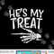 Hes My Treat Skeleton Matching Couple Halloween Costume Hers png, sublimation copy.jpg