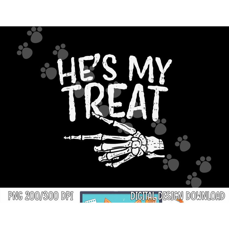 Hes My Treat Skeleton Matching Couple Halloween Costume Hers png, sublimation copy.jpg
