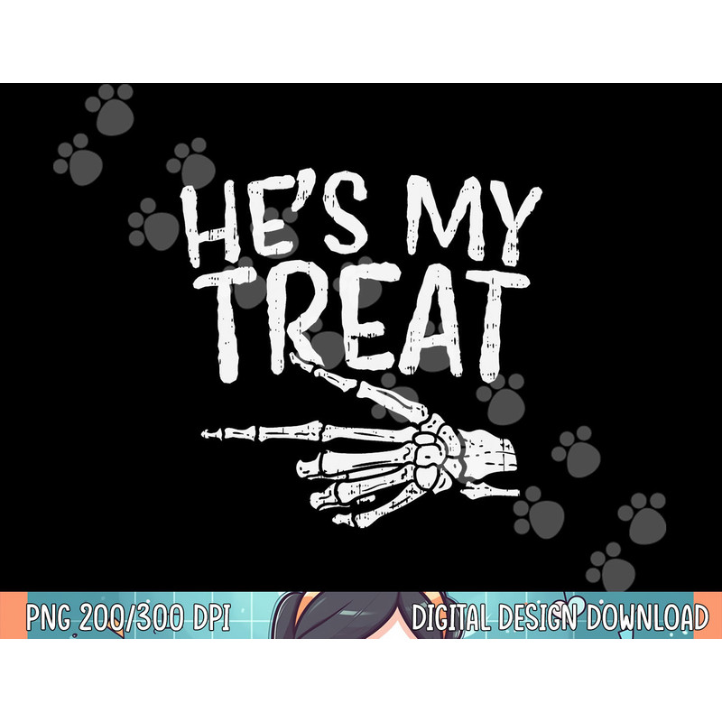 Hes My Treat Skeleton Matching Couple Halloween Costume Hers png, sublimation copy.jpg