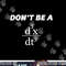 Don t Be A Jerk  Funny Math - Scholar Teacher Nerd -  png, sublimation copy.jpg