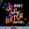 Don t Make Me Flip My Witch Switch Halloween png, sublimation copy.jpg