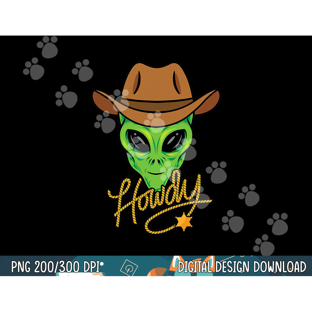 Howdy Alien Cowboy Funny Halloween Space Alien Western png, sublimation copy.jpg