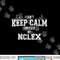 I Can t Keep Calm I passed My NCLEX Nurse Student Graduation png, sublimation copy.jpg