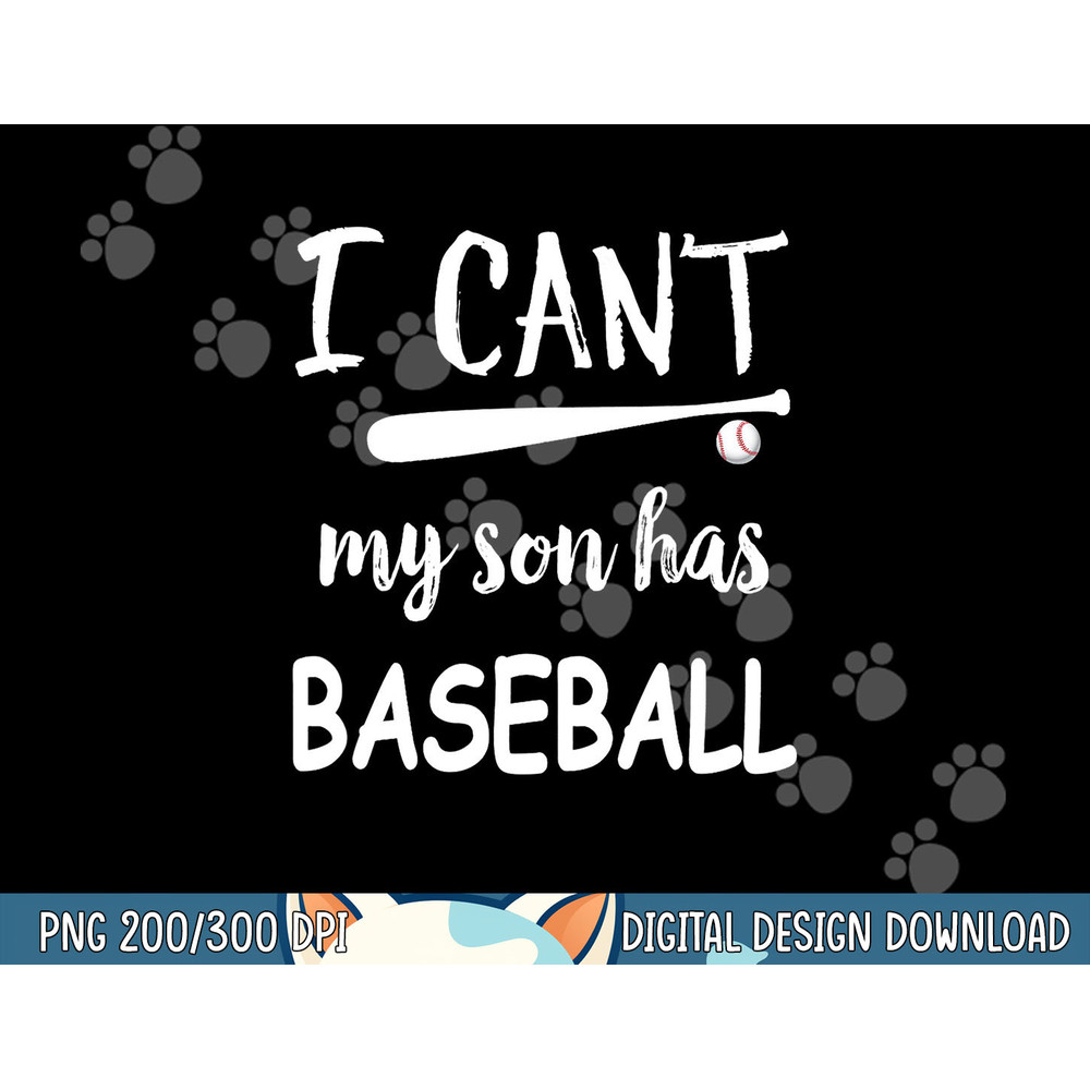 I Can t My Son Has Baseball T Shirt copy.jpg