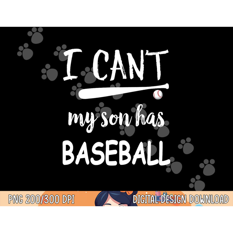 I Can t My Son Has Baseball T Shirt copy.jpg