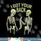 I Got Your Back Halloween Skeleton Skull Sarcastic png, sublimation copy.jpg