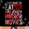 I Just Want To Eat Pizza And Watch Horror Movies Halloween png, sublimation copy.jpg