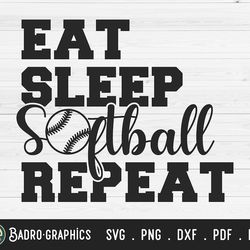 eat sleep softball repeat svg, softball mom svg, gameday svg, softball svg, sports svg, momlife svg, ball mom svg, svg