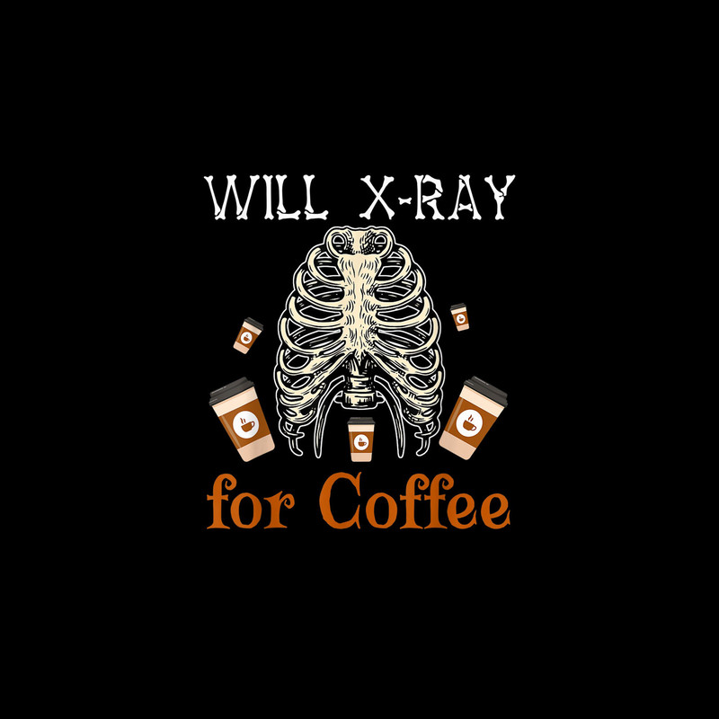 Will X-Ray For Coffee Halloween Skeleton X-Ray Coffee Cups Png File, Digital Download - 1.jpg