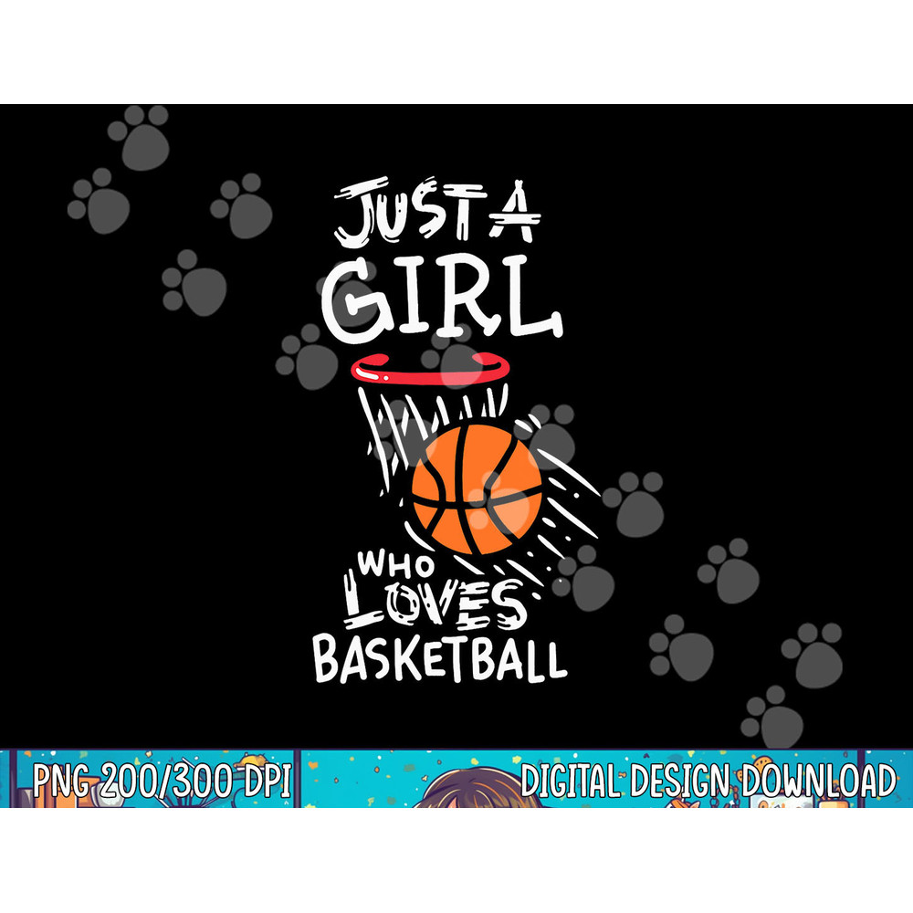Just a girl who loves to play basketball png, sublimation copy.jpg
