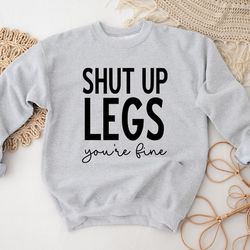 shut up legs svg | gym svg | funny gym svg | fitness svg | funny fitness svg | workout svg | exercise svg | fit svg |