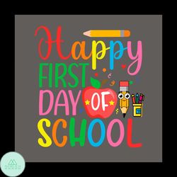 Back To School Shirt Svg Happy First Day Of School Vector, Cute Gift For Kindergarten Svg Diy Craft Svg File For Cricut,