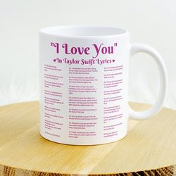 different ways say i love you in lyrics taylor swift mug, i love you lyrics swiftea mug, aesthetic mug, valentines mug