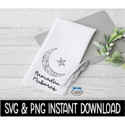 ramadan mubarak svg, ramadan mubarak png, ramadan tea towel svg, instant download, cricut cut files, silhouette cut file