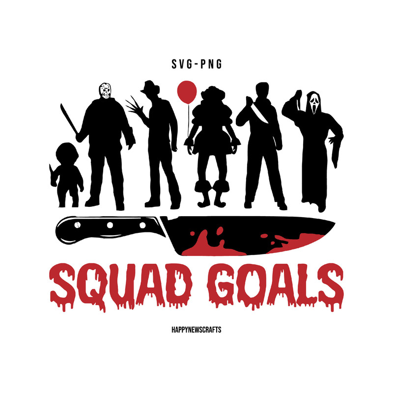 Horror Movie Squad Goals SVG, Halloween Svg, Horror Movie Svg,Scary Movies Svg Cricut SVG, Silhouette Cut Files, Cricut - 1.jpg