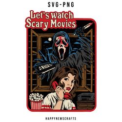 lets watch scary movies svg, ghost face svg, scream svg, horror movie svg, retro ghost face svg, no you hang up svg, dig