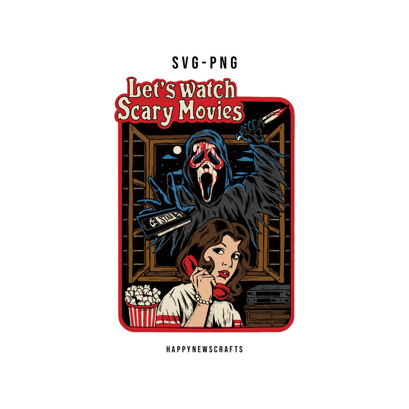 Let's Watch Scary Movies Svg, Ghost face svg, Scream svg, Horror Movie Svg, Retro Ghost face Svg, No You Hang Up Svg, Digital Files, Cricut - 1.jpg