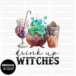 drink up witches, witch, halloween, digital design **png file for sublimation**
