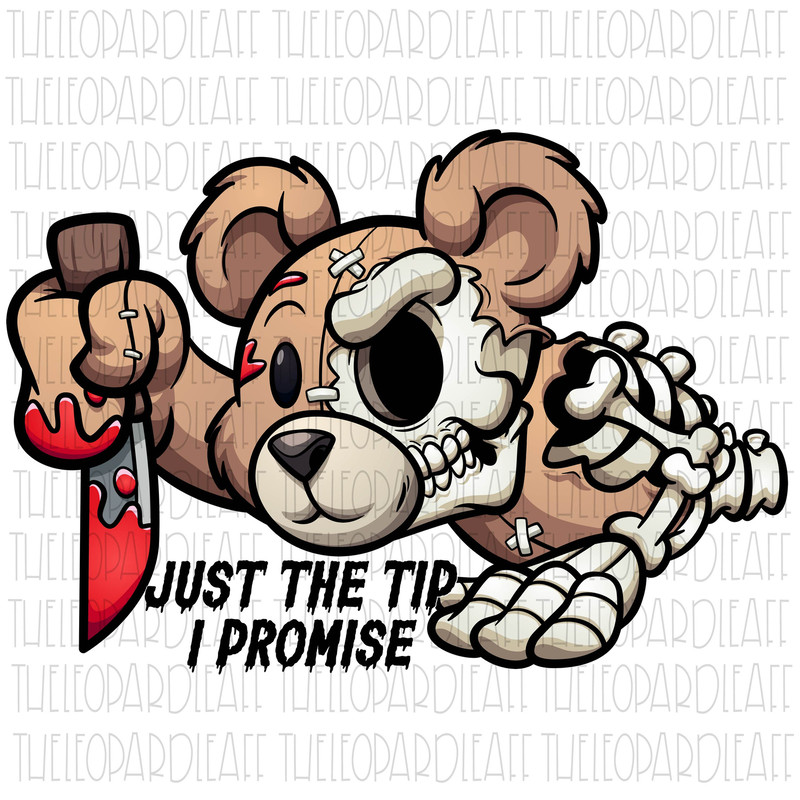 Just the tip creepy bear, Halloween, DIGITAL DESIGN PNG file for Sublimation - 1.jpg