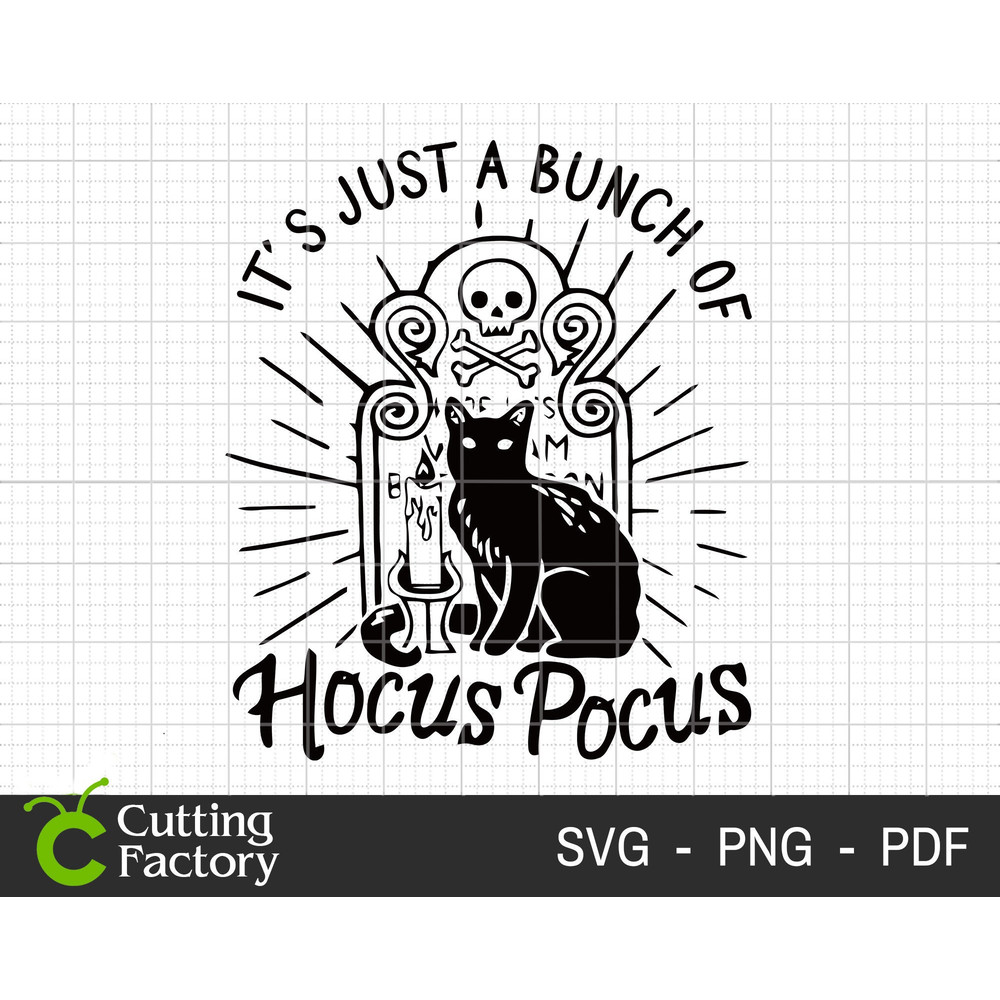 It's Just A Bunch Of Hocus Pocus SVG, Halloween Svg, Halloween Cat Svg, Spooky Svg, Witch Svg, Halloween Shirt Svg, Trick Or Treat Svg - 1.jpg