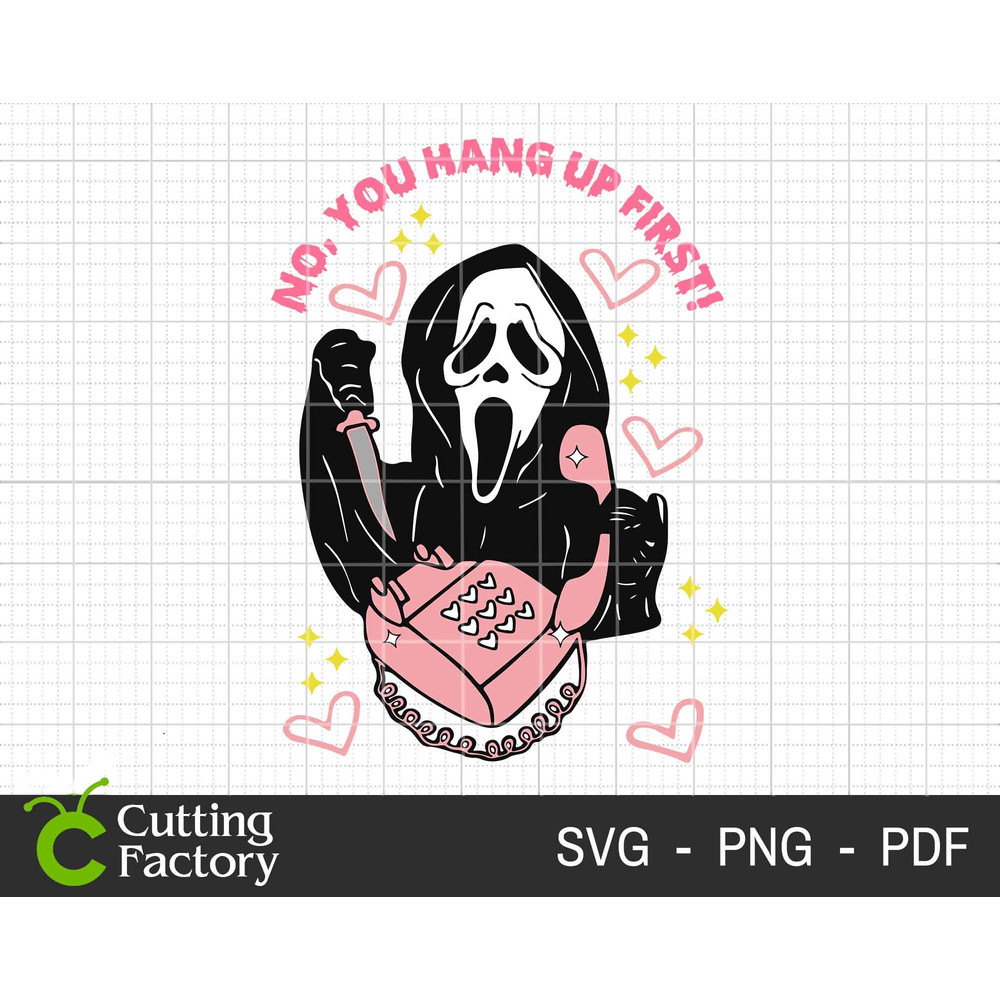 No You Hang Up First SVG, Halloween Svg, Halloween Horror Svg, Spooky Season Svg, Trick Or Treat Svg, Ghost Face Svg, Horror Movie Svg - 1.jpg