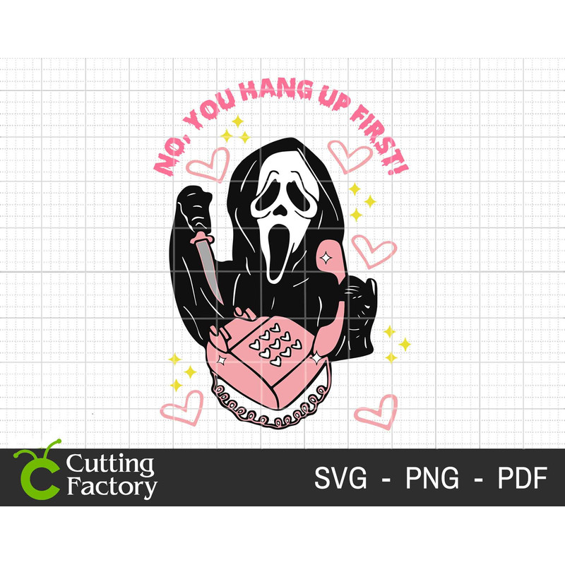 No You Hang Up First SVG, Halloween Svg, Halloween Horror Svg, Spooky Season Svg, Trick Or Treat Svg, Ghost Face Svg, Horror Movie Svg - 1.jpg