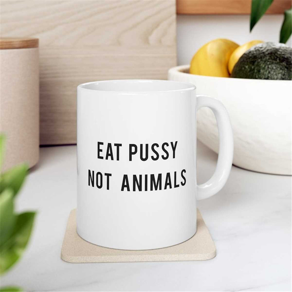 MR-207202310464-eat-pussy-not-animals-mug-vegan-mugvegan-cupvegetarian-image-1.jpg