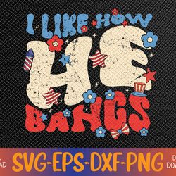 I Like How He Bangs Funny Groovy Couple 4th Of July Svg, Eps, Png, Dxf, Digital Download