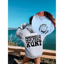 somebody's loud mouth volleyball aunt svg, volleyball svg, volleyball fan svg, volleyball mom svg, volleyball aunt t-shi